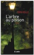 Couverture du livre « L'arbre au poison » de Erin Kelly aux éditions Jc Lattes