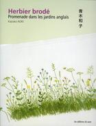 Couverture du livre « Herbier brodé ; promenade dans les jardins anglais » de Kasuko Aoki aux éditions De Saxe