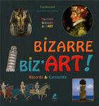 Couverture du livre « Bizarre, biz'art ! records & curiosités » de Eva Bensard et Fransoua aux éditions Place Des Victoires