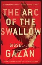 Couverture du livre « The Arc of the Swallow » de Sissel-Jo Gazan aux éditions Quercus Publishing Digital