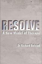 Couverture du livre « Resolve » de Bolstad Richard aux éditions Crown House Digital