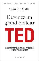 Couverture du livre « Devenez un grand orateur TED » de Carmine Gallo aux éditions Alisio