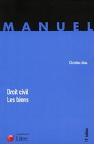 Couverture du livre « Droit civil ; les biens (édition 2011) » de Christian Atias aux éditions Lexisnexis