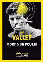 Couverture du livre « Mort d'un pourri » de Raf Vallet aux éditions Gallimard