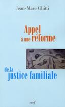 Couverture du livre « Appel à une réforme de la justice familiale » de Ghitti Jm aux éditions Cerf