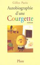 Couverture du livre « Autobiographie D'Une Courgette » de Gilles Paris aux éditions Plon