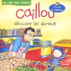 Couverture du livre « Caillou découvre les aliments » de Fabien Savary et Isabelle Vadeboncoeur aux éditions Chouette
