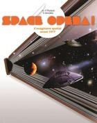 Couverture du livre « Space opéra ! l'imaginaire spatial avant 1977 » de Ruaud/Amalric aux éditions Les Moutons électriques
