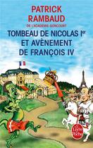 Couverture du livre « Tombeau de Nicolas Ier et avènement de François IV » de Patrick Rambaud aux éditions Lgf