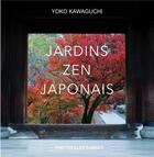 Couverture du livre « Jardins zen japonais » de Yoko Kawaguchi et Alex Ramsey aux éditions Synchronique