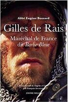 Couverture du livre « Gilles de Rais, Maréchal de France, dit Barbe-Bleue » de Eugene Bossard aux éditions Millon