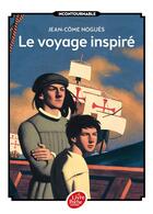 Couverture du livre « Le voyage inspiré » de Jean-Come Nogues aux éditions Le Livre De Poche Jeunesse