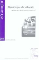 Couverture du livre « Dynamique Du Vehicule ; Modelisation Des Sytemes Complexes » de Jean-Pierre Brossard aux éditions Ppur