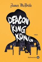 Couverture du livre « Deacon King Kong » de James Mcbride aux éditions Gallmeister