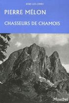 Couverture du livre « Chasseurs de chamois » de Pierre Lon aux éditions Montbel