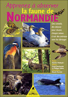 Couverture du livre « Apprenez à observer la faune de normandie » de Thiebault/Deschandol aux éditions Tetras