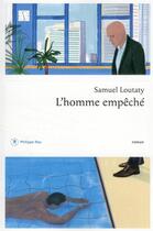 Couverture du livre « L'homme empêché » de Samuel Loutaty aux éditions Philippe Rey
