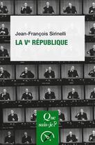 Couverture du livre « La Ve République » de Jean-Francois Sirinelli aux éditions Que Sais-je ?