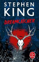 Couverture du livre « Dreamcatcher » de Stephen King aux éditions Le Livre De Poche