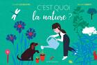 Couverture du livre « C'est quoi la nature ? » de Bruno Gibert et Claire Lecoeuvre aux éditions Actes Sud