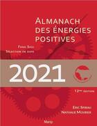 Couverture du livre « L'almanach des énergies positives : feng shui et selection de date (édition 2021) » de Nathalie Mourier et Eric Spirau aux éditions Marip