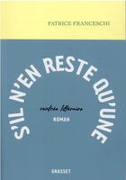 Couverture du livre « S'il n'en reste qu'une » de Patrice Franceschi aux éditions Grasset Et Fasquelle