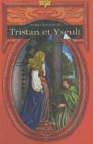 Couverture du livre « Petites histoires de... T.16 ; Tristan et Yseult » de Dominique Besancon aux éditions Terre De Brume