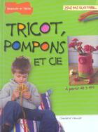 Couverture du livre « Tricot, Pompons Et Cie » de  aux éditions Dessain Et Tolra