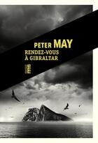 Couverture du livre « Rendez-vous à Gibraltar » de Peter May aux éditions Rouergue
