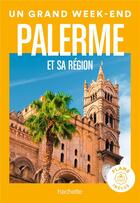 Couverture du livre « Un grand week-end : Palerme » de Collectif Hachette aux éditions Hachette Tourisme
