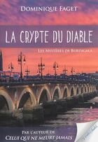 Couverture du livre « La crypte du diable - les mysteres de burdigala » de Dominique Faget aux éditions Vents Sales