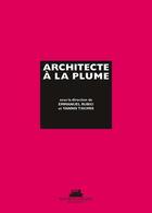 Couverture du livre « Architecte à la plume » de Emmanuel Rubio et Yannis Tsiomis aux éditions La Villette