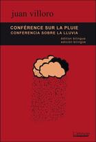 Couverture du livre « Conférence sur la pluie ; conferencia sobre la lluvia » de Juan Villoro aux éditions Atinoir