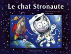 Couverture du livre « Le chat Stronaute » de Stephanie Dunand-Pallaz et Sophie Turrel aux éditions Balivernes