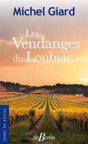 Couverture du livre « Les vendanges du Loubiac » de Michel Giard aux éditions De Boree