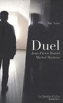 Couverture du livre « Duel » de Michel Martens et Jean-Pierre Bastid aux éditions Chambre D'echos