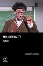 Couverture du livre « Mes universités » de Jacques Aumont aux éditions Marest