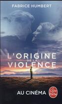 Couverture du livre « L'origine de la violence » de Fabrice Humbert aux éditions Lgf