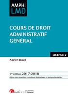 Couverture du livre « Cours de droit administratif général (édition 2017/2018) » de Xavier Braud aux éditions Gualino