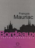 Couverture du livre « Bordeaux » de Mauriac Francoi aux éditions L'esprit Du Temps