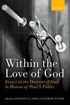 Couverture du livre « Within the Love of God: Essays on the Doctrine of God » de Anthony Clarke aux éditions Oup Oxford