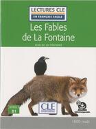 Couverture du livre « FLE ; les fables de La Fontaine ; niveau 3, B1 (édition 2019) » de Jean De La Fontaine aux éditions Cle International