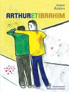 Couverture du livre « Arthur et Ibrahim » de Amine Adjina aux éditions Actes Sud-papiers