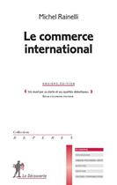 Couverture du livre « Le commerce international » de Michel Rainelli aux éditions La Decouverte