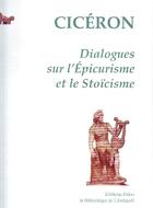 Couverture du livre « Dialogues sur l'épicurisme et le stoïcisme » de Ciceron aux éditions Paleo