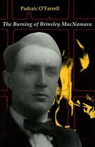 Couverture du livre « The Burning of Brinseley MacNamara » de O' Farrell Padraic aux éditions Lilliput Press Digital
