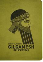 Couverture du livre « Gilgamesh, roi d'Ourouk » de Robert Silverberg aux éditions L'atalante