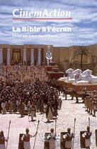 Couverture du livre « CINEMACTION T.160 ; la Bible à l'écran » de Cinemaction aux éditions Charles Corlet