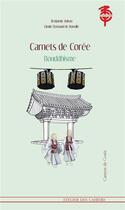 Couverture du livre « Carnets de Corée ; bouddhisme » de Benjamin Joinau et Elodie Dornand De Rouville aux éditions Atelier Des Cahiers