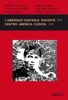 Couverture du livre « L'Amérique centrale raconte ; Centro América cuenta (édition 2015) » de  aux éditions Atinoir